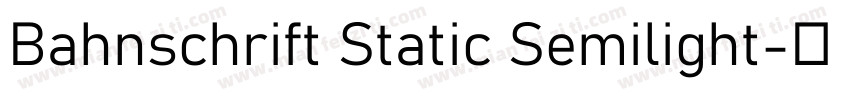 Bahnschrift Static Semilight字体转换